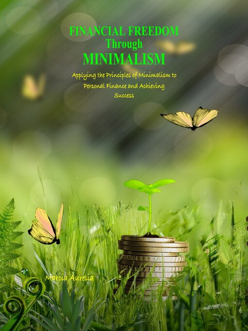 Title details for Financial Freedom Through Minimalism by Marcia Aurelia - Wait list